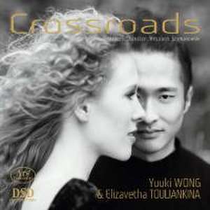 Crossroads-A journey from Strauss to Szymanowski de Yuuki/Touliankina Wong