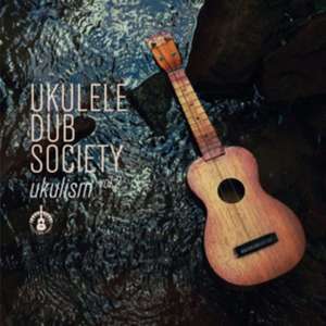Ukulism 2 de Ukulele Dub Society