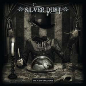 The Age Of Decadence de Silver Dust