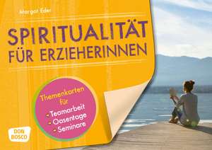 Spiritualität für Erzieherinnen de Margot Eder