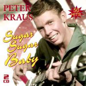 Sugar Sugar Baby-Die Besten Hits de Peter Kraus