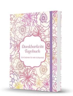Dankbarkeitstagebuch de Jutta Vogt-Tegen