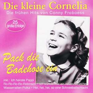Pack die Badehose ein de Die kleine Cornelia