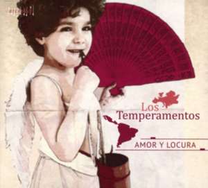 Amor y Locura de Los Temperamentos