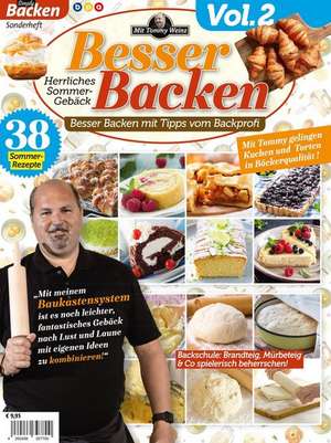 Besser Backen mit Tommy Weinz Vol. 2: Herrliches Sommer-Gebäck de Tommy Weinz