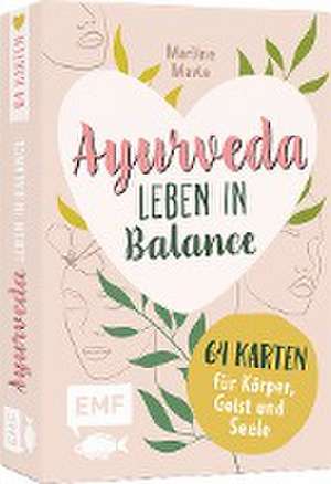 Kartenbox: Ayurveda - Leben in Balance - 64 Karten für Körper, Geist und Seele de Marline Mavie