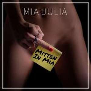 Mitten in Mia de Mia Julia