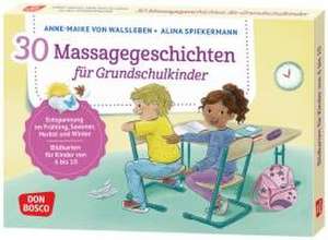 30 Massagegeschichten für Grundschulkinder de Anne-Maike von Walsleben