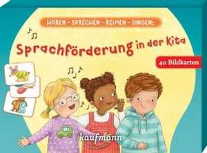 Hören - sprechen - reimen - singen: Sprachförderung in der Kita de Lena Buchmann