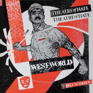 Westworld (Deluxe 3CD Boxset) de Theatre Of Hate