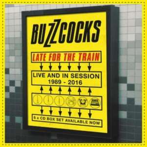 Late For The Train 1986-2016 (6CD Box-Set) de Buzzcocks