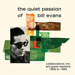 The Quiet Passion Of Bill Evans-Collaborations.. de Bill Evans