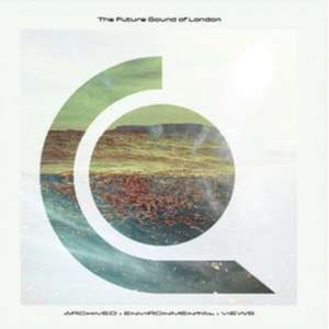 Archived Environmental Views de The Future Sound Of London