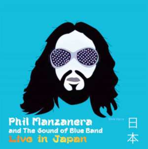 Live In Japan de Phil & The Sound of Blue Band Manzanera