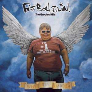 Why Try Harder-The Greatest Hits de Fatboy Slim