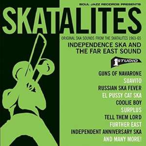 Independence Ska And The Far East Sound 1963-65 de The Skatalites