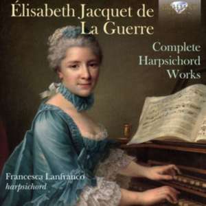 Complete Harpsichord Suites de Francesca Lanfranco