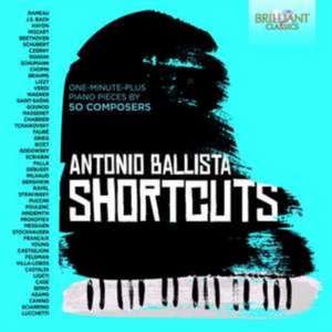 Short Cuts:One-Minute-Plus Piano Pieces By 50 de Antonio Ballista