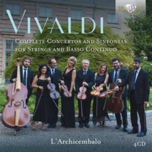 Vivaldi:Complete Concertos And Sinfonias de L'Archicembalo