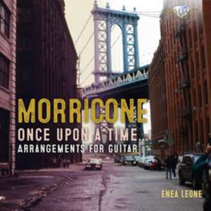 Morricone: "Once Upon A Time..." Arrangements for Guitar de Ennio Morricone