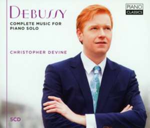 Debussy-Complete Music For Piano Solo de Christopher Devine