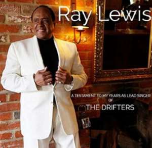 A Testament To My Years As Lead Singer Of The Drif de Ray Lewis