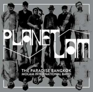 Planet Lam de The Paradise Bangkok Molam International Band