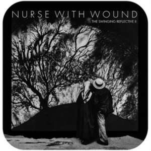 The Swinging Reflective II de Nurse With Wound