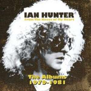 From The Knees Of My Heart (The Albums 1979-1981) de Ian Hunter