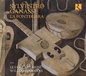 Sylvestro Ganassi-La Fontegara de William/Le Concert Bris Dongois