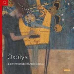 A Conversation between Friends de Oxalys