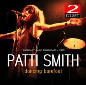 Dancing Barefoot/Radio Broadcast 1979 de Patti Smith