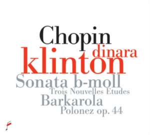 Sonata In B-Flat Minor,Barcarolle In F Sharp de Dinara Klinton