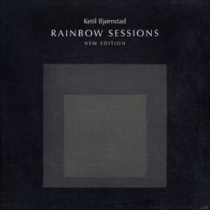 Rainbow Sessions de Ketil Bjornstad