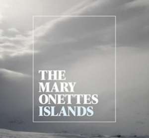 Islands de The Mary Onettes