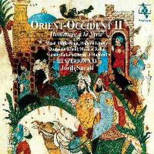 Orient-Occident II-Tribute To Syria de Jordi/Hesperion XXI Savall