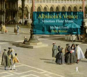 Albinonis Venedig - Venezianische Flötenmusik de Veracini