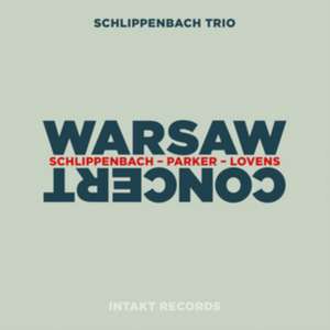 Warsaw Concert de Schlippenbach Trio