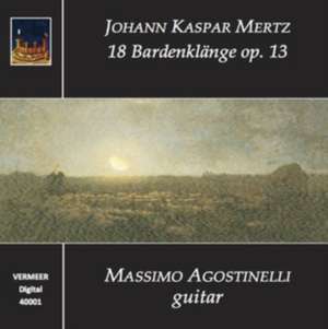 18 Bardenklänge op.13 de Massimo Agostinelli