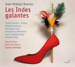 Les Indes Galantes de Gens/Vashegyi/Purcell Choir/Orfeo Orchestra