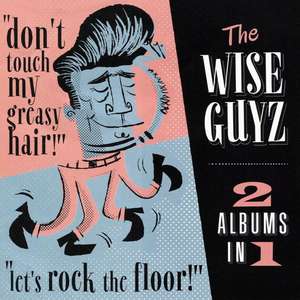 Don't Touch My Greasy Hair/Let's Rock The Floor! de The Wise Guyz