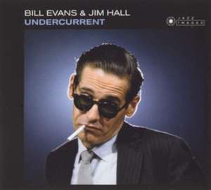 Undercurrent de Bill/Hall Evans