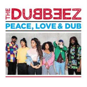 Peace,Love & Dub de The Dubbeez