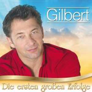 Die ersten groáen Erfolge de Gilbert