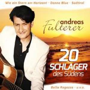 20 Schlager des Südens de Andreas Fulterer