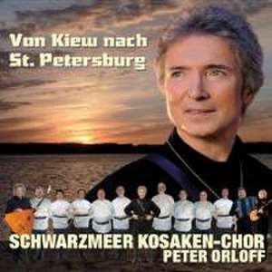 Von Kiew nach St.Petersburg de Peter & der Schwarzmeer Kosaken Chor Orloff