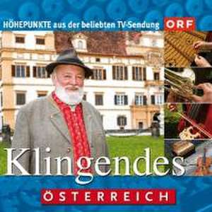 Klingendes Österreich--Höhepunkte aus der belie de Various