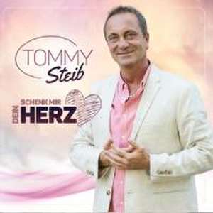 Schenk mir dein Herz de Tommy Steib