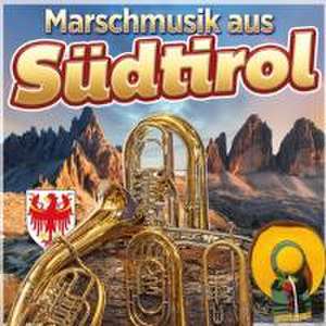 Marschmusik aus Südtirol de Various