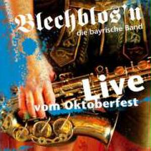 Live vom Oktoberfest de Blechblos'n die bayrische Band